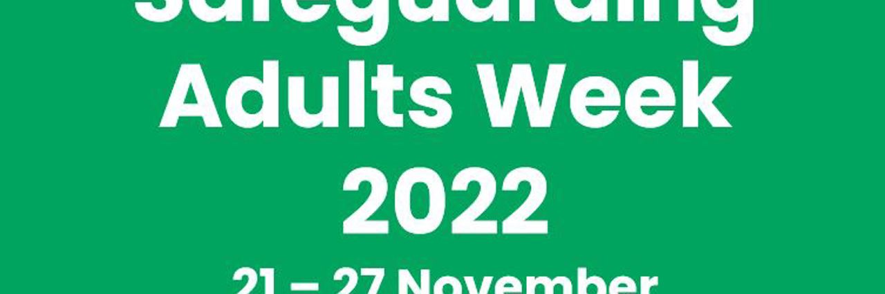 Safeguarding Adults Week 2022