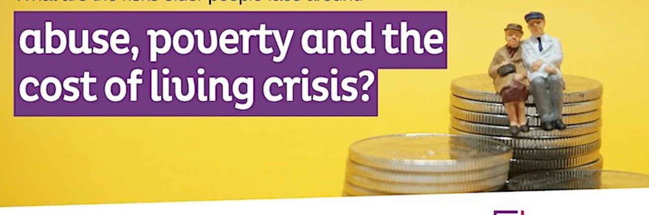 Webinar -  The risks to older people around abuse and the cost of living crisis